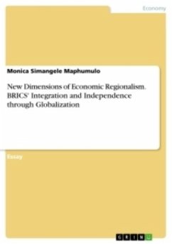 New Dimensions of Economic Regionalism. BRICS' Integration and Independence through Globalization - Maphumulo, Monica Simangele