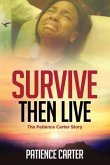 Survive Then Live (eBook, ePUB)