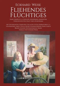 Fliehendes Flüchtiges - Weise, Eckhard