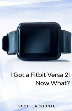 Yout Got a Fitbit Versa 2! Now What? - La Counte, Scott