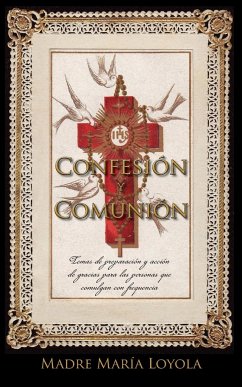 Confesión y Comunión - Loyola, Madre Maria