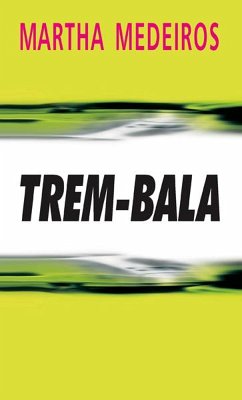 Trem-Bala (eBook, ePUB) - Medeiros, Martha