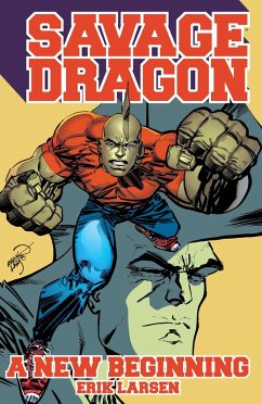 Savage Dragon: A New Beginning (eBook, PDF) - Larsen, Erik