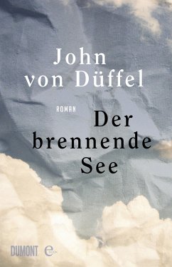 Der brennende See (eBook, ePUB) - Düffel, John