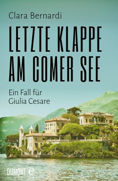 Letzte Klappe am Comer See / Kommissarin Giulia Cesare Bd.2 (eBook, ePUB) - Bernardi, Clara