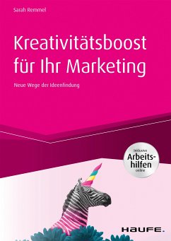 Kreativitätsboost für Ihr Marketing inkl. Arbeitshilfen online (eBook, PDF) - Remmel, Sarah