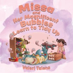 Missa and Her Magnificent Bubbles Learn to Tidy Up - Talens, Valeri