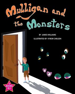 Mulligan and the Monsters / The Monsters and the Snargle - Williams, James
