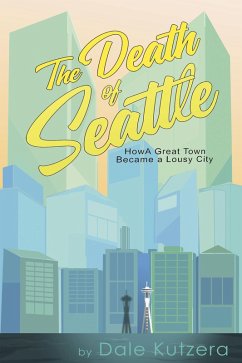 The Death of Seattle (eBook, ePUB) - Kutzera, Dale