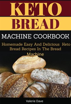 Keto Bread Machine (eBook, ePUB) - Dave, Valerie