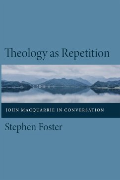 Theology as Repetition - Foster, Stephen