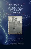 It Was a Dark and Stormy Night (The Chester Chronicles, #1) (eBook, ePUB)