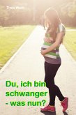 Du, ich bin schwanger (eBook, ePUB)