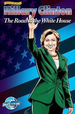 Female Force: Hillary Clinton:The Road to the White House (eBook, PDF) - Frizell, Michael