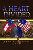 A Heart Divided: A Young Soldier's Memoir