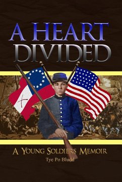 A Heart Divided: A Young Soldier's Memoir - Bludd, Tye Po