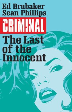 Criminal Vol. 6: The Last Of The Innocent (eBook, PDF) - Brubaker, Ed