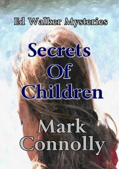 Cover Secrets Of Children (Ed Walker Mysteries, #2) (eBook, ePUB)