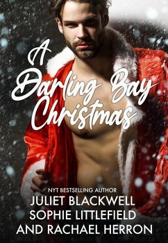 A Darling Bay Christmas: Three Heartwarming Holiday Short Stories (eBook, ePUB) - Herron, Rachael; Littlefield, Sophie; Blackwell, Juliet