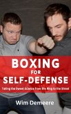 Boxing for Self-Defense: Taking the Sweet Science from the Ring to the Street (eBook, ePUB)