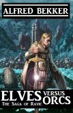 Elves Versus Orcs: The Saga Of Ravic (eBook, ePUB)