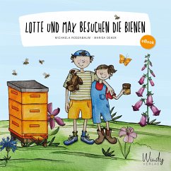 Lotte und Max besuchen die Bienen (fixed-layout eBook, ePUB) - Rosenbaum, Michaela