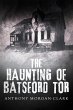 The Haunting of Batsford Tor (The Tor... - Bild 1