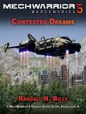 MechWarrior 5 Mercenaries: Contested Dreams (An Origins Series Story, #4) (eBook, ePUB) MechWarrior 5 Mercenaries: Contested Dreams (An Origins Series Story, #4) (eBook, ePUB)