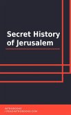 Secret History of Jerusalem (eBook, ePUB)