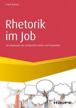 Rhetorik im Job (eBook, ePUB) - Becher, Frank