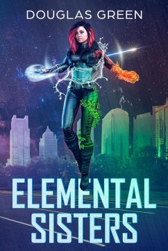 Elemental Sisters (eBook, ePUB) - Green, Douglas