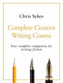 Complete Creative Writing Course (eBook, ePUB) Complete Creative Writing Course (eBook, ePUB)