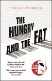 The Hungry and the Fat (eBook, ePUB)