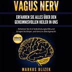 Vagus Nerv - Erfahren Sie alles über den geheimnisvollen Heiler in uns (MP3-Download)
