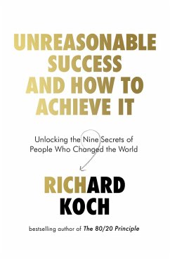 Unreasonable Success and How to Achieve It (eBook, ePUB) - Koch, Richard