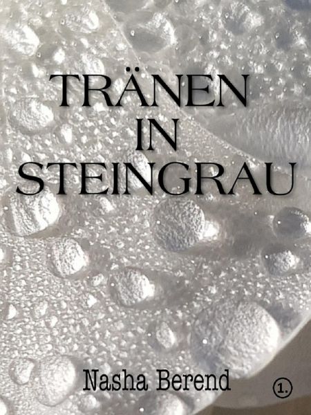 Tränen in Steingrau (eBook, ePUB) Tränen in Steingrau (eBook, ePUB)