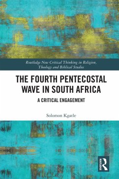 The Fourth Pentecostal Wave in South Africa (eBook, ePUB) - Kgatle, Solomon