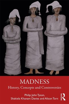 Madness (eBook, ePUB) - Tyson, Philip; Davies, Shakiela Khanam; Torn, Alison