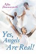 Yes, Angels Are Real! (eBook, ePUB) - Bild 1
