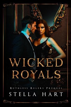 Cover Wicked Royals (Ruthless Rulers Prequel) (eBook, ePUB)
