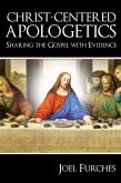 Christ-Centered Apologetics (eBook, ePUB)