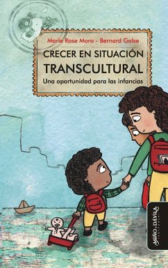 Crecer en situación transcultural (eBook, ePUB) - Moro, Marie Rose; Golse, Bernard