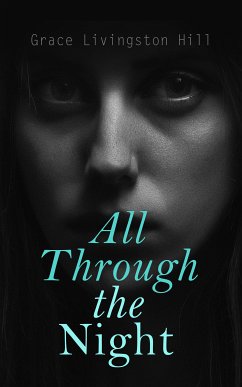 All Through the Night (eBook, ePUB) - Hill, Grace Livingston