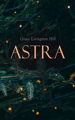 Astra (eBook, ePUB) - Hill, Grace Livingston