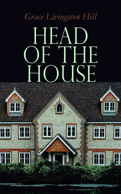 Head of the House (eBook, ePUB) - Hill, Grace Livingston
