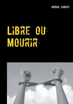 Libre ou Mourir (eBook, ePUB)