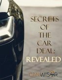 Secrets of the Car Deal: Revealed (eBook, ePUB)