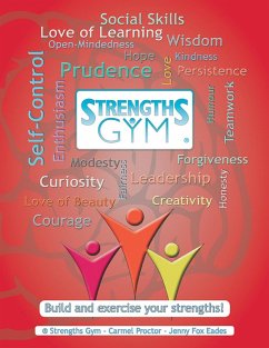 Strengths Gym ®: Build and Exercise Your Strengths!: ® Strengths Gym (eBook, ePUB) - Proctor, Carmel; Eades, Jenny Fox