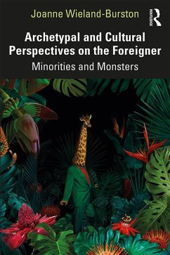 Archetypal and Cultural Perspectives on the Foreigner (eBook, ePUB) - Wieland-Burston, Joanne