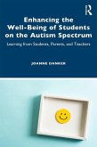 Enhancing the Well-Being of Students on the Autism Spectrum (eBook, ePUB)